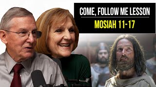 Mosiah 11–17  May 13–19  John W Welch and Lynne Hilton Wilson  Come Follow Me Book of Mormon [upl. by Fitalludba]