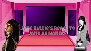 🥞 Jane Bullies React to Jane as Nanno ☕ [upl. by Yolanda69]