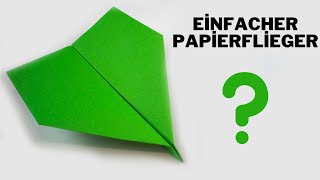 Einfacher Papierflieger  Wie macht man aus Papier ein tolles Flugzeug [upl. by Notsle]