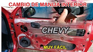 COMO CAMBIAR LA MANIJA INTERIOR DE LA PUERTA DEL CHEVY SUPER FACIL [upl. by Sicnarf]