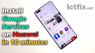 Install Google Play Services on Huawei in 10 minutes [upl. by Aihsar946]