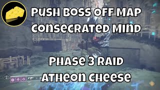 Push Boss Off The Map Phase 3 Consecrated Mind Atheon Cheese Garden of Salvation Raid [upl. by Inaj]