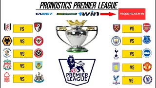 Pronostics Foot ANGLETERRE Les 10 meilleurs pronostics  PREMIER LEAGUE 20232024 [upl. by Edie]