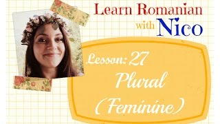 Learn Romanian with Nico  Plural in Romanian Feminine [upl. by Yewed]