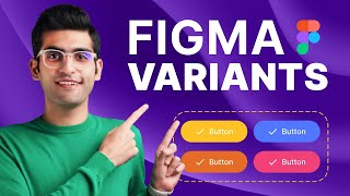 Master Figma Variants  The Complete Guide 2024 [upl. by Salvatore]