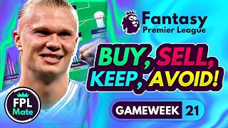 FPL GW21 TRANSFER TIPS  Buy Sell Keep amp Avoid for Gameweek 21 Fantasy Premier League 202324 [upl. by Pattin]