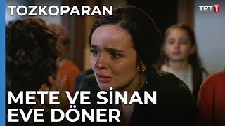 Mete ve Sinan eve döner  Tozkoparan 5 Bölüm [upl. by Lapointe749]