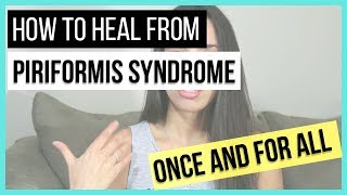 How to Heal From Piriformis Syndrome As Quickly As Possible  Real Story [upl. by Ydissak]