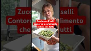 Zucchine e Piselli Contorno o Condimento che piace a tutti zucchine peas [upl. by Mohl]