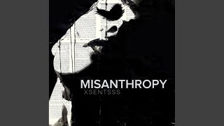 MISANTHROPY [upl. by Yemiaj]