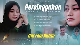 Cut Rani  Persinggahan Official Music Video [upl. by Dahlia9]