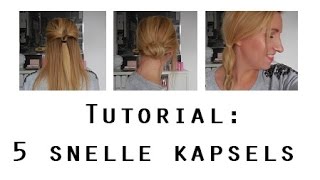 Tutorial  5 makkelijke snelle kapsels [upl. by Tirb]