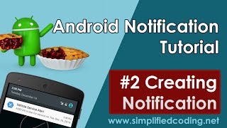 2 Android Notification Tutorial  Creating Notification [upl. by Gilead]