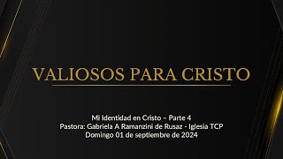 Valiosos Para Cristo  Domingo 01 de septiembre 2024 11am [upl. by Dnomaj]