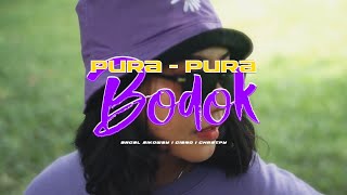 Pura Pura Bodok  Angel Sikoway ft AMSTR CHRSTPY Official Video [upl. by Newhall]