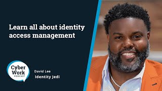 All about identity access management with the Identity Jedi  Guest David Lee [upl. by Suhpoelc]