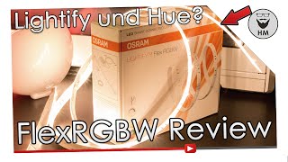 Osram Lightify Flex RGBW an Philips Hue getestet  Review  HansMax [upl. by Atikcir]