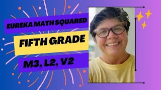 Module 3 Lesson 2 Video 2 Eureka Math Squared Grade 5 [upl. by Ayaros263]