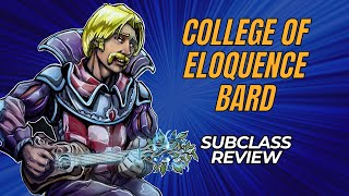 College of Eloquence Bard 5e Subclass Review [upl. by Felicdad832]