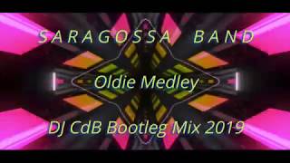 Saragossa Band  Oldie Medley DJ CdB Bootleg Mix 2019 [upl. by Borries]