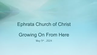 Ephrata Washington Church of Christ Worship Service [upl. by Garnet]