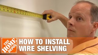 How To Install Wire Shelving  The Home Depot [upl. by Charmain931]