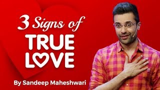 3 Signs of TRUE LOVE  Sandeep Maheshwari  Hindi [upl. by Cogan]