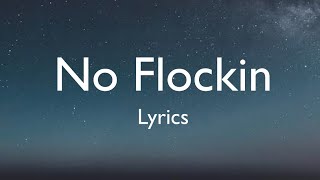 No Flocking Lyrics Kodak Black [upl. by Oilejor354]