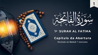 Surah AlFatiha  Surata da Abertura  سُّورَةُ الفَاتِحَة‎  Recitação do Alcorão em Português [upl. by Togram815]