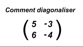 Comment diagonaliser une matrice 2x2  partie 1 [upl. by Beauchamp]