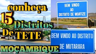 Conheça os Distritos da província de TETE Moçambique 🇲🇿 ÁFRICA [upl. by Dnomayd]