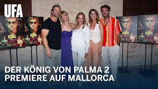 DER KÖNIG VON PALMA 2  Premiere auf Mallorca [upl. by Christian]