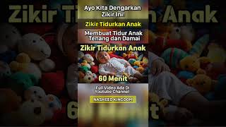 Zikir Tidurkan Anak [upl. by Edouard617]