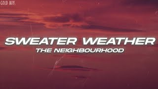 The Neighbourhood  Sweater Weather Lyrics [upl. by Adelpho]