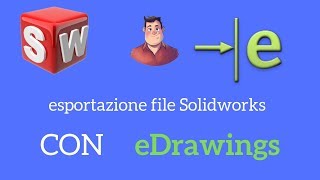 Esportazione con eDrawings  Solidworks Italiano  Tutorial 133 [upl. by Corby884]