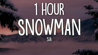 Sia  Snowman Lyrics 1 Hour [upl. by Moyra]