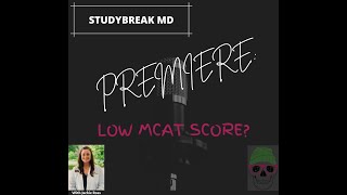 Episode 1 Low MCAT Score [upl. by Matt238]