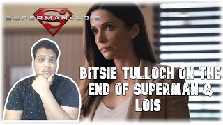 BITSIE TULLOCH on the end of SUPERMAN amp LOIS Reaction [upl. by Rik]