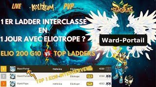 DOFUS WardPortail 1ER LADDER INTERCLASSE EN 1 JOUR AVEC ELIO  TOP KOLI ft Tarkan Quichwin etc [upl. by Yonatan]