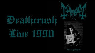 Mayhem  Deathcrush  Live 1990 [upl. by Ehcrop195]