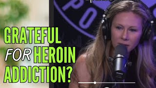 I am GRATEFUL for my HEROIN addiction [upl. by Hukill]