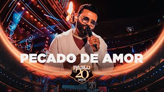 Pablo  Pecado de Amor Pablo 20 anos [upl. by Obie375]