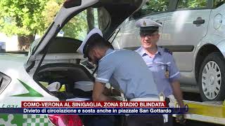 Etg  ComoVerona al Sinigaglia divieto di circolazione e sosta anche in piazzale San Gottardo [upl. by Trebuh]