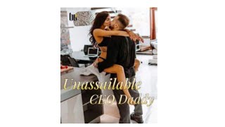 unassailable ceo daddy chapter12 [upl. by Aisined]