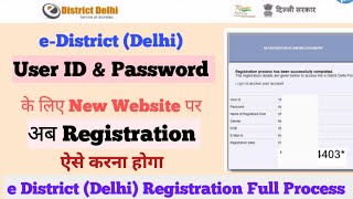 EDISTRICT Delhi Registration Full Process  How to register in e District Delhi New Website [upl. by Cosette]