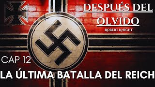 Después Del Olvido Capítulo 12 La Última Batalla Del Reich  Historia Apocalipsis Zombie Loquendo [upl. by O'Connell]