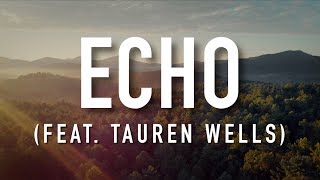 Echo feat Tauren Wells  Lyric Video Elevation Worship [upl. by Yelraf682]