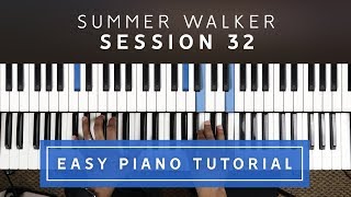 Summer Walker  Session 32 EASY PIANO TUTORIAL [upl. by Jemy226]