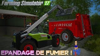 ÉPANDAGE DE FUMIER   Farming Simulator 2017 [upl. by Corel443]