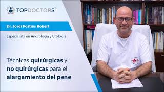 Técnicas para el alargamiento de pene  Entrevista Dr Postius  Top Doctors [upl. by Broddie989]